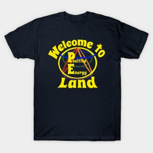 Welcome to PE Land - funny PE teacher quotes T-Shirt